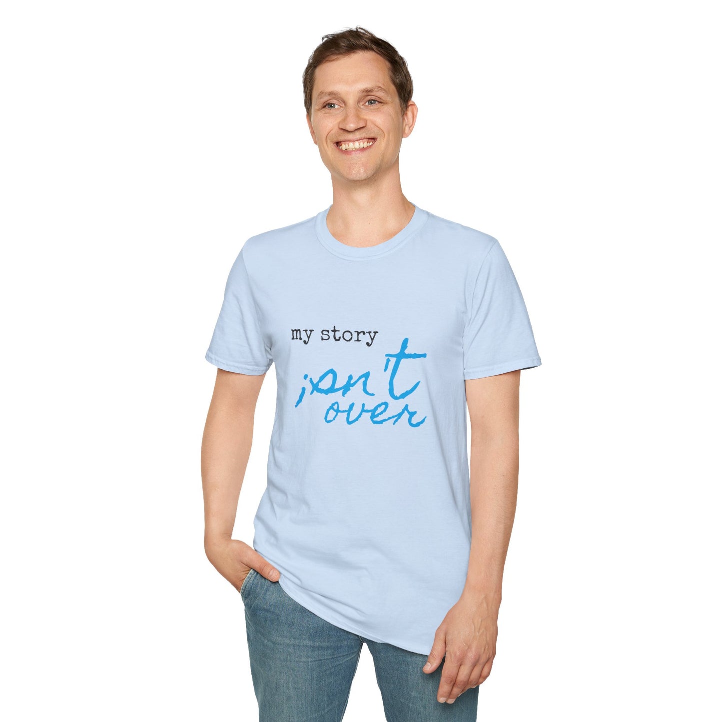My Story Isn't Over Soft Tee - Unisex Inspirational T-Shirt