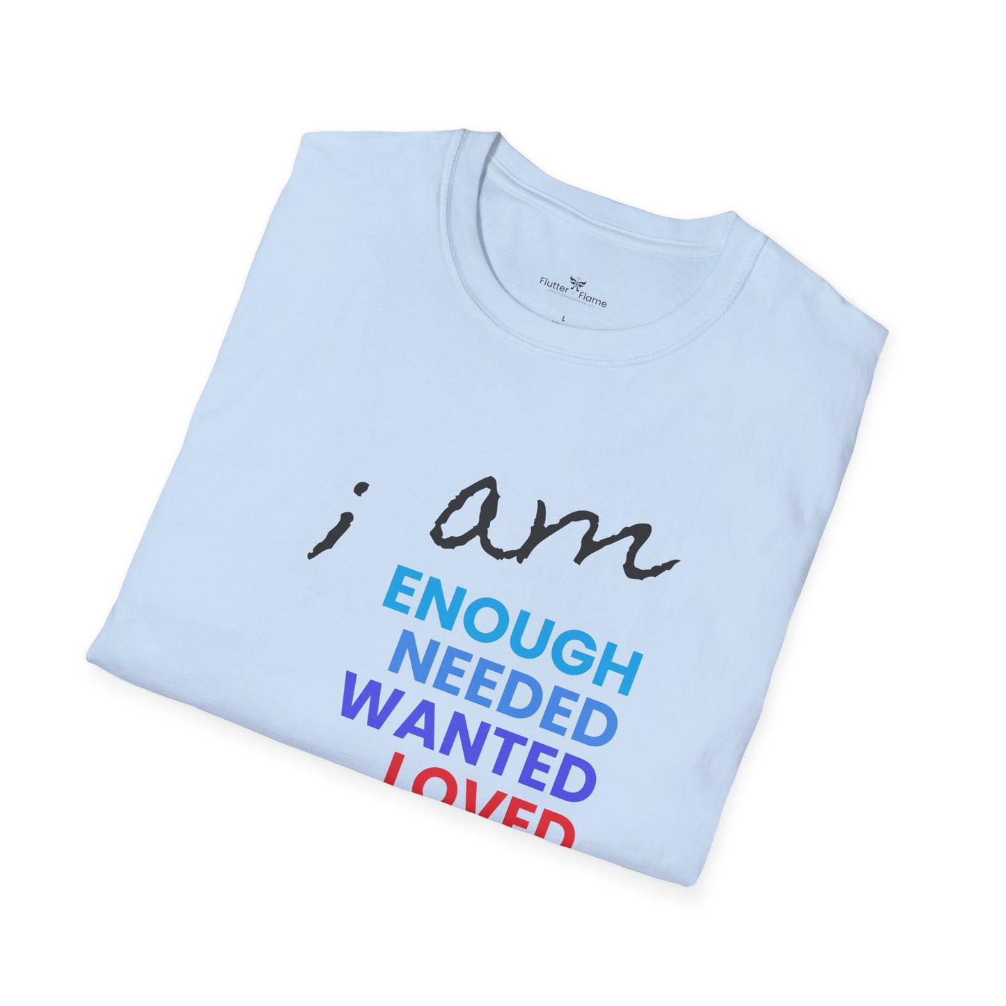 I am Enough (and More) Soft Tee - Unisex Inspirational T-Shirt