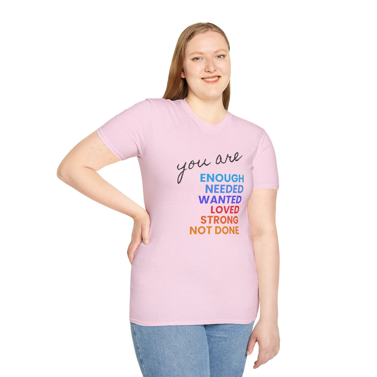 You are Enough (and More) Soft Tee - Unisex Inspirational T-Shirt