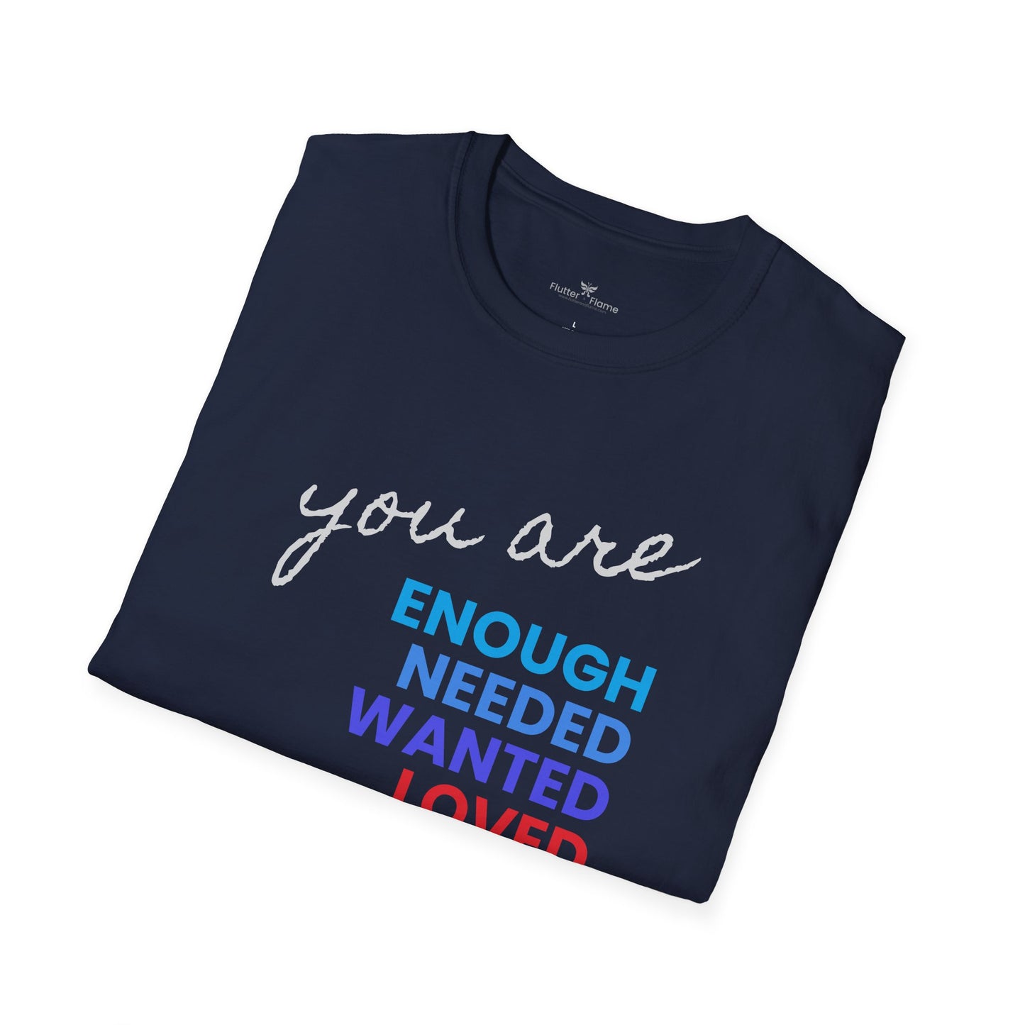 You are Enough (and More) Soft Tee - Unisex Inspirational T-Shirt