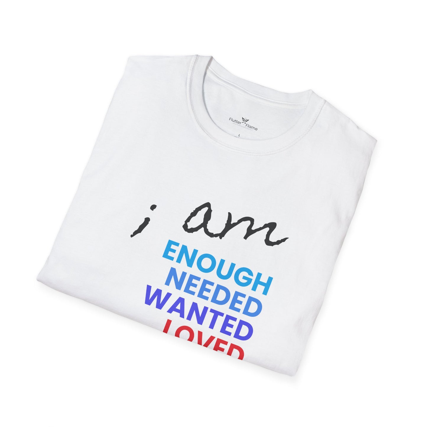 I am Enough (and More) Soft Tee - Unisex Inspirational T-Shirt
