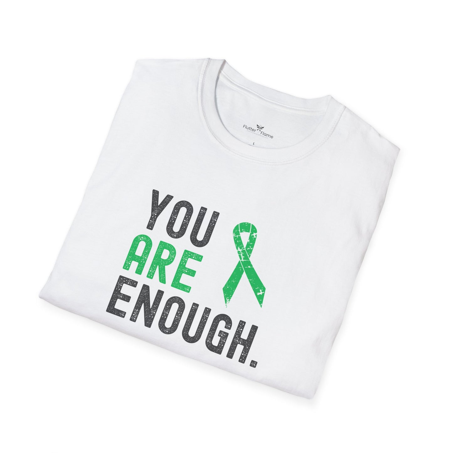 You Are Enough Green Ribbon Soft Tee - Unisex Awareness T-Shirt