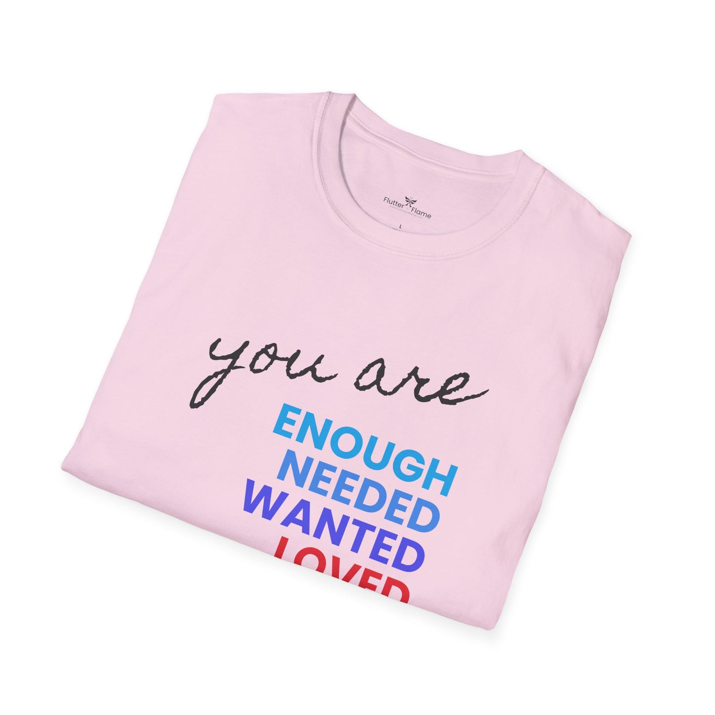 You are Enough (and More) Soft Tee - Unisex Inspirational T-Shirt