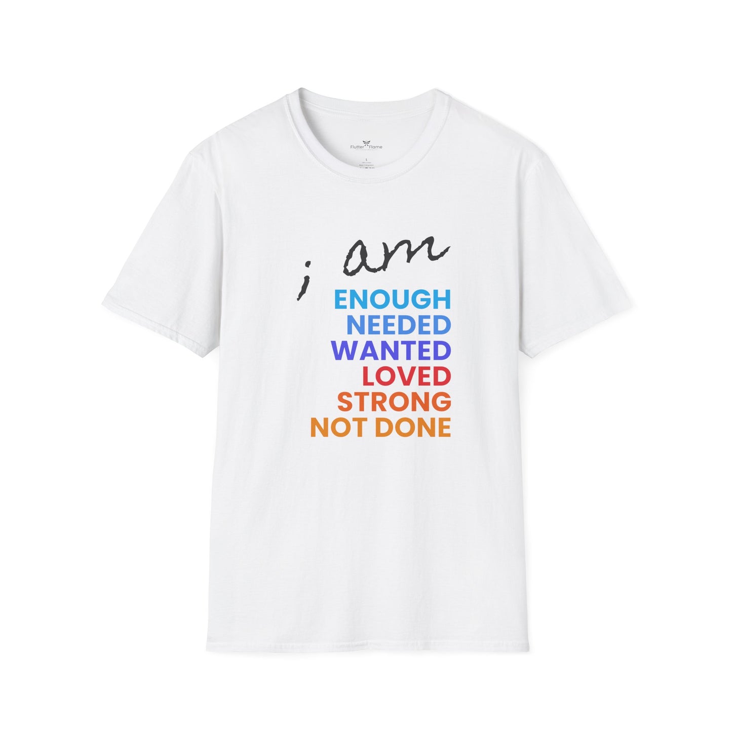 I am Enough (and More) Soft Tee - Unisex Inspirational T-Shirt