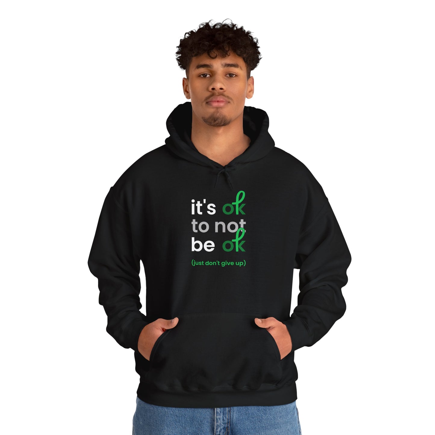 It's OK To Not Be OK Hoodie - Unisex Inspirational Hooded Sweatshirt