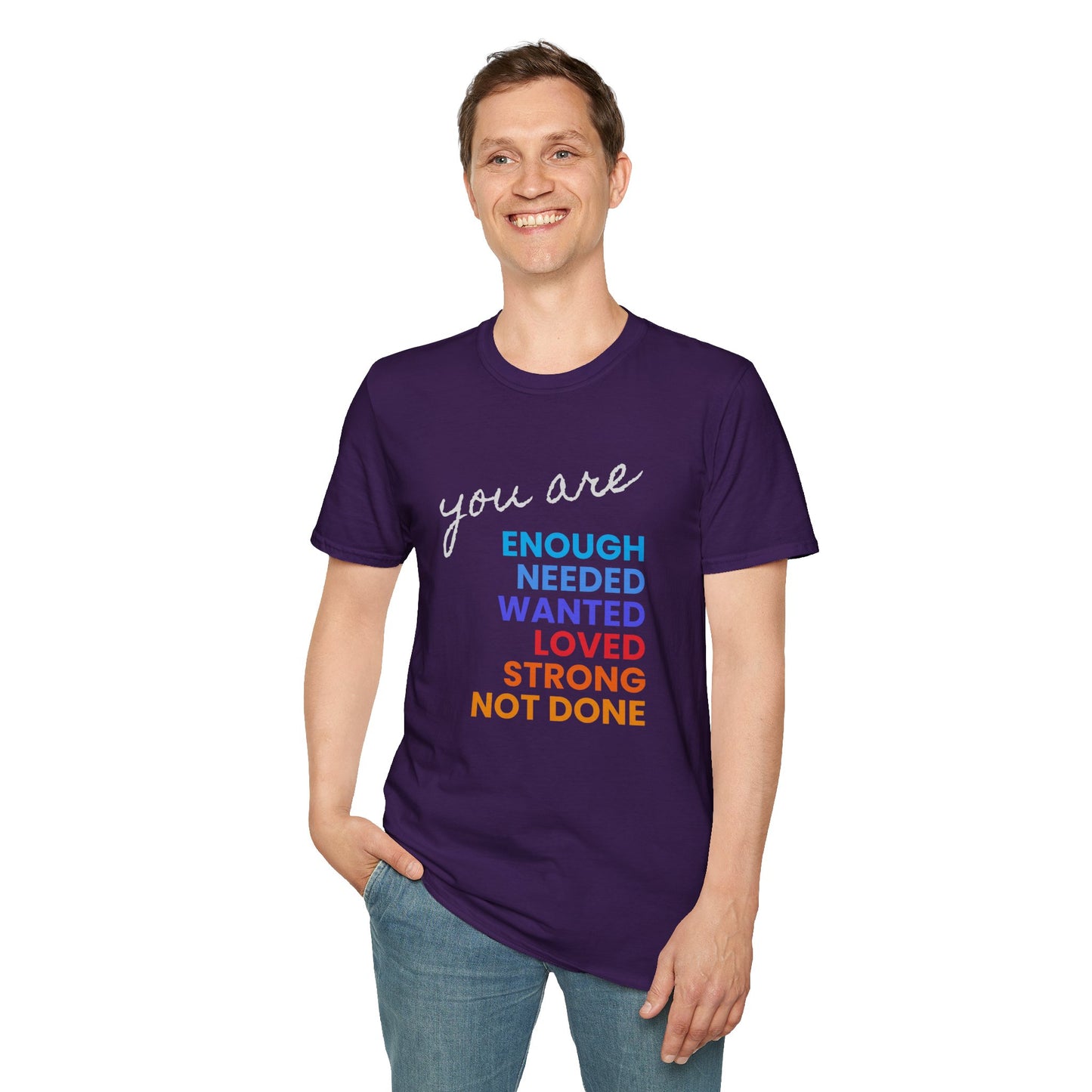 You are Enough (and More) Soft Tee - Unisex Inspirational T-Shirt