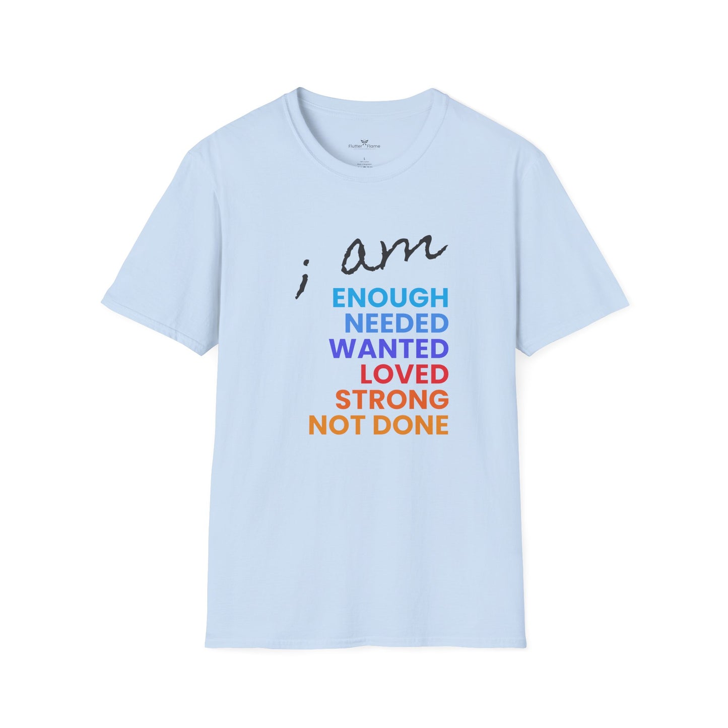 I am Enough (and More) Soft Tee - Unisex Inspirational T-Shirt