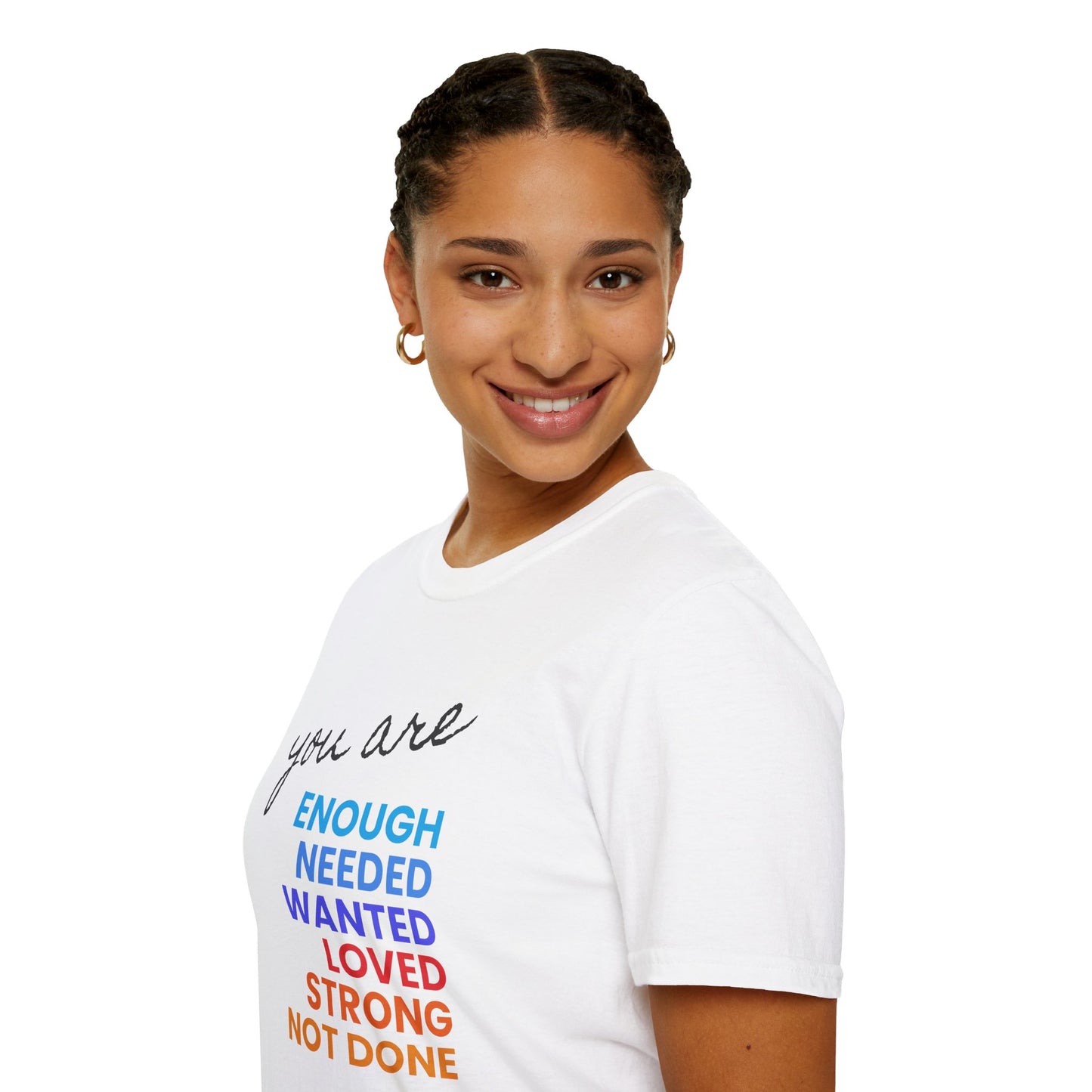You are Enough (and More) Soft Tee - Unisex Inspirational T-Shirt