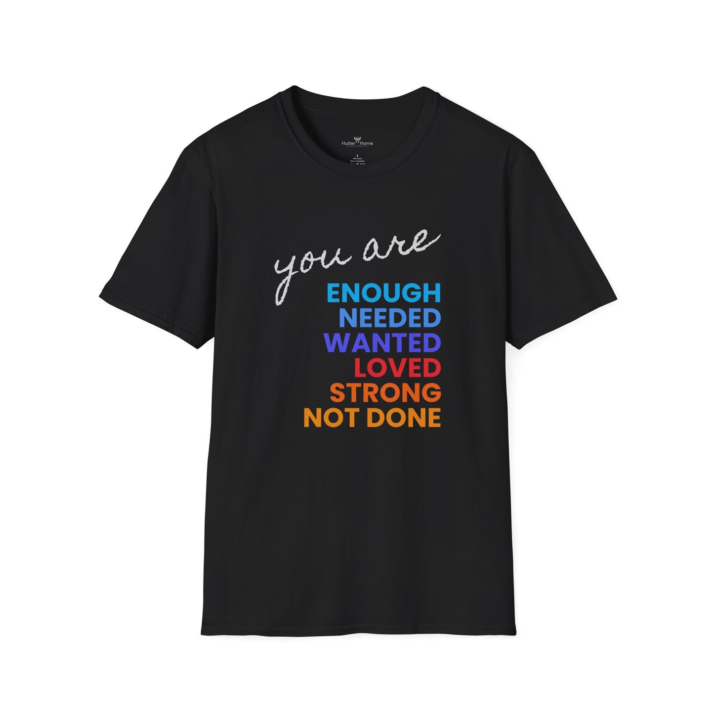 You are Enough (and More) Soft Tee - Unisex Inspirational T-Shirt
