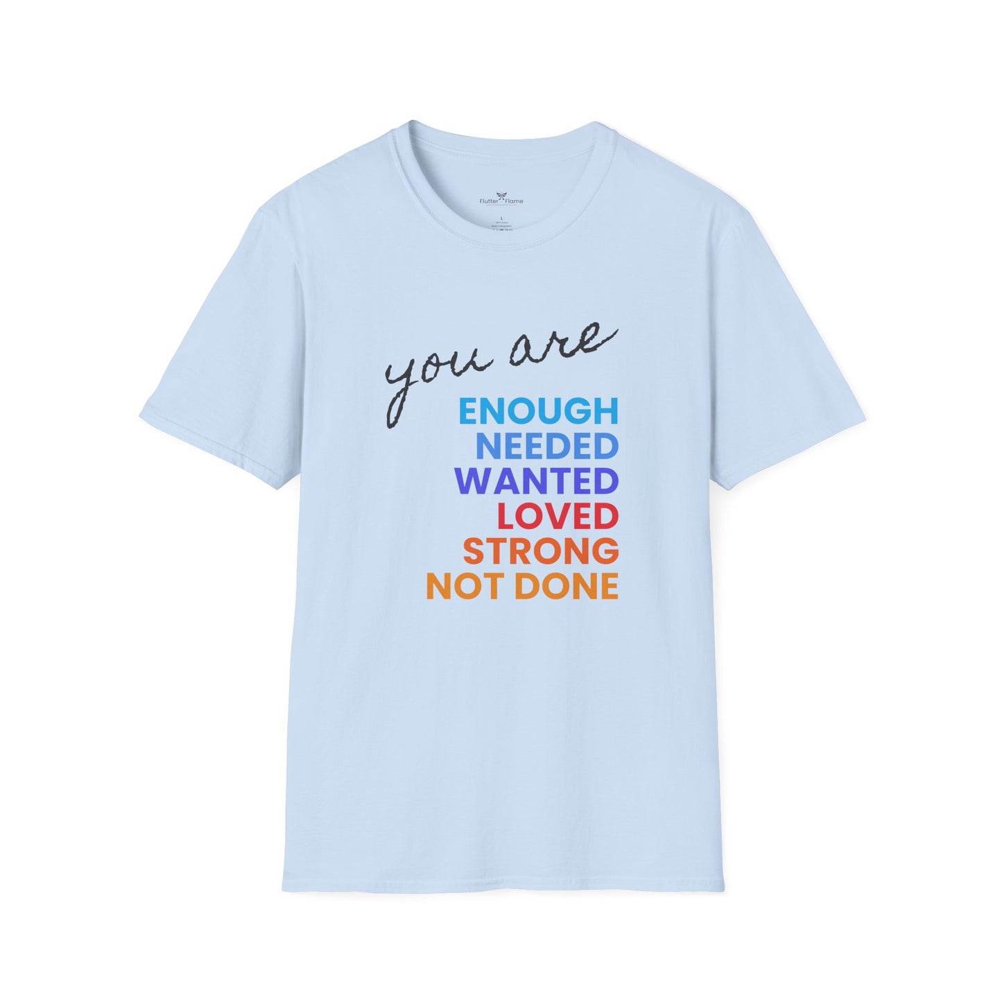 You are Enough (and More) Soft Tee - Unisex Inspirational T-Shirt