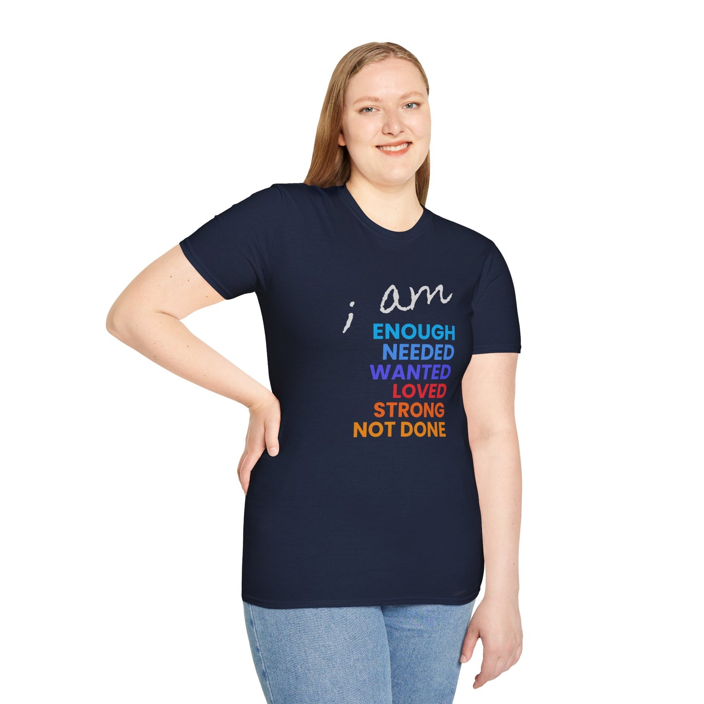 I am Enough (and More) Soft Tee - Unisex Inspirational T-Shirt