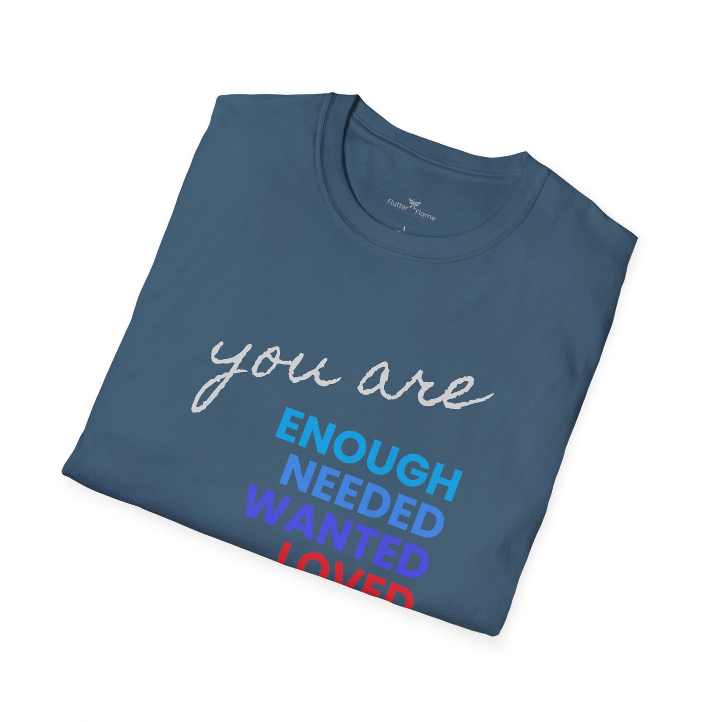 You are Enough (and More) Soft Tee - Unisex Inspirational T-Shirt