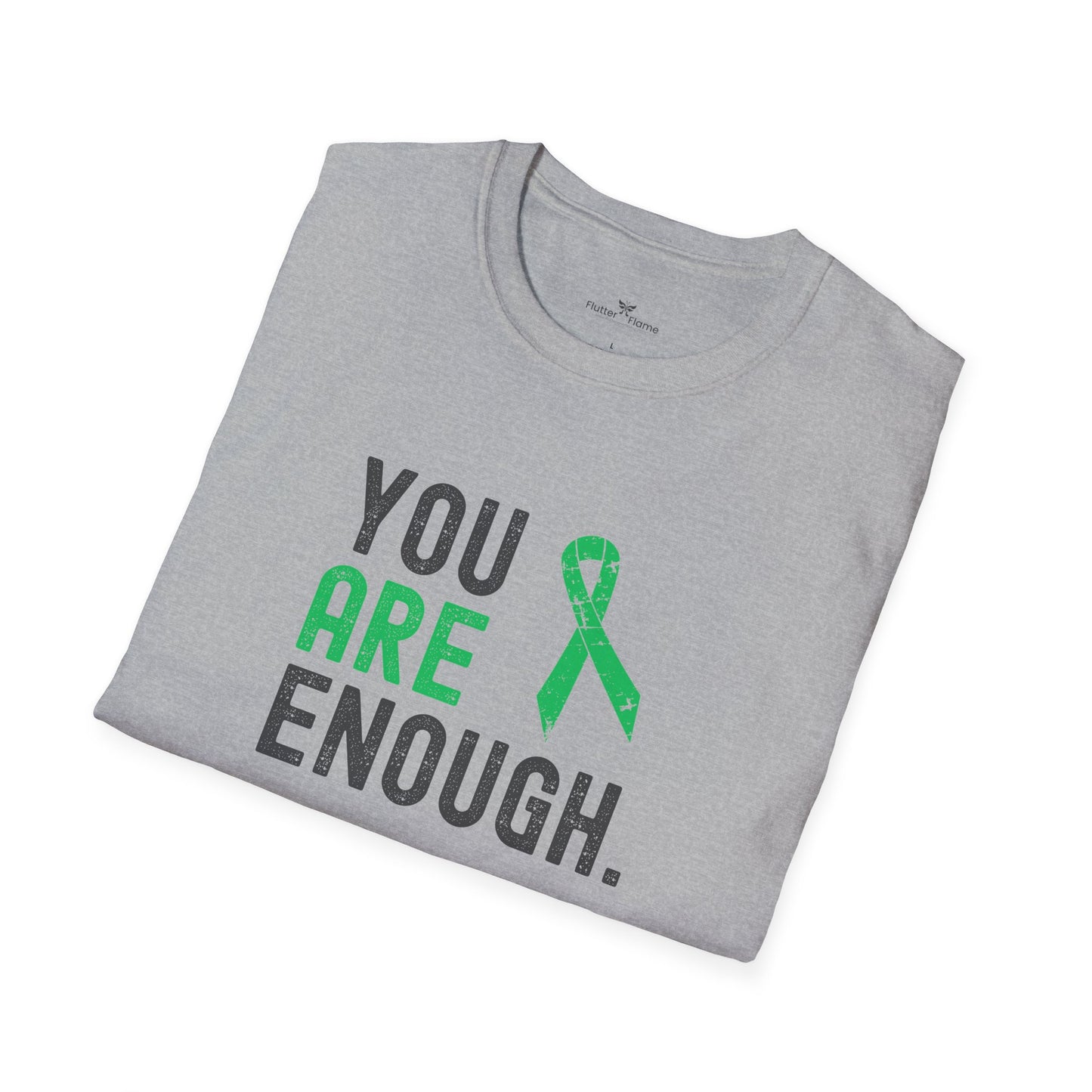 You Are Enough Green Ribbon Soft Tee - Unisex Awareness T-Shirt