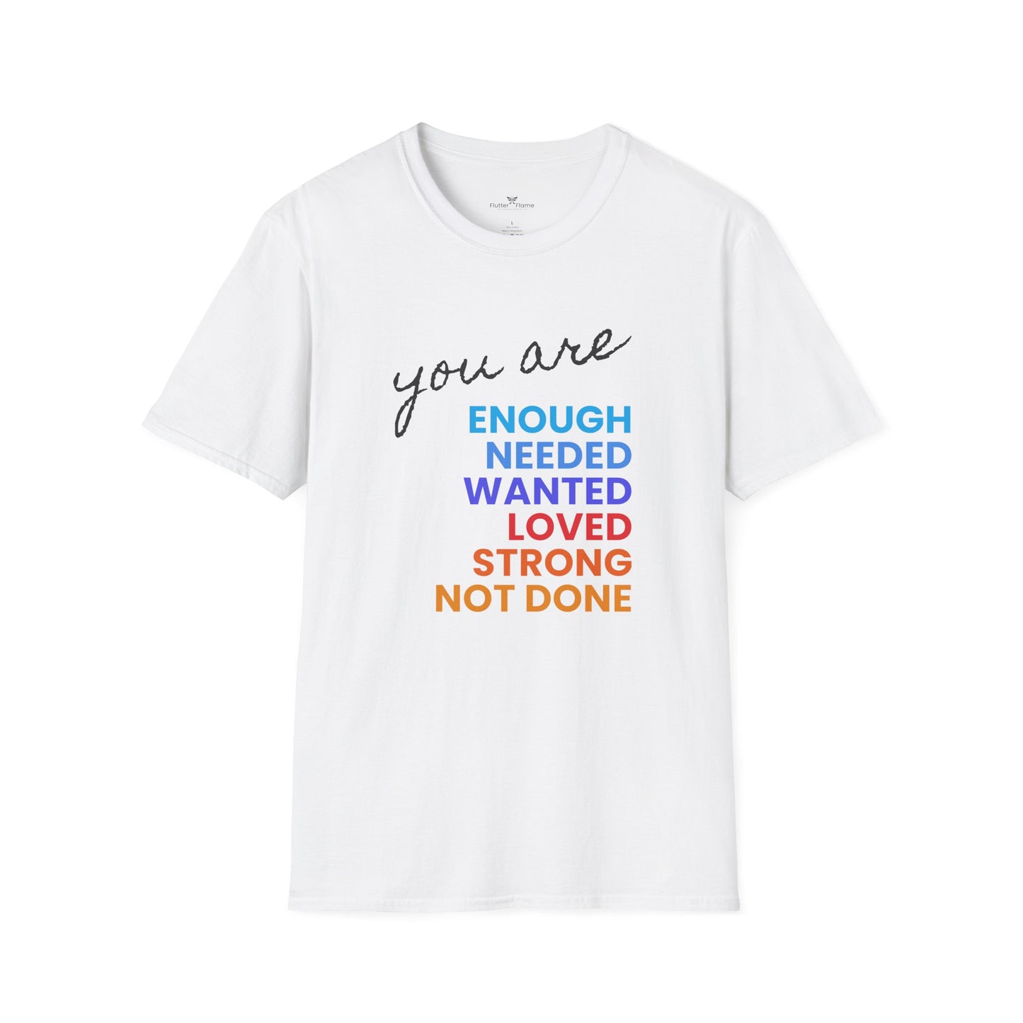You are Enough (and More) Soft Tee - Unisex Inspirational T-Shirt