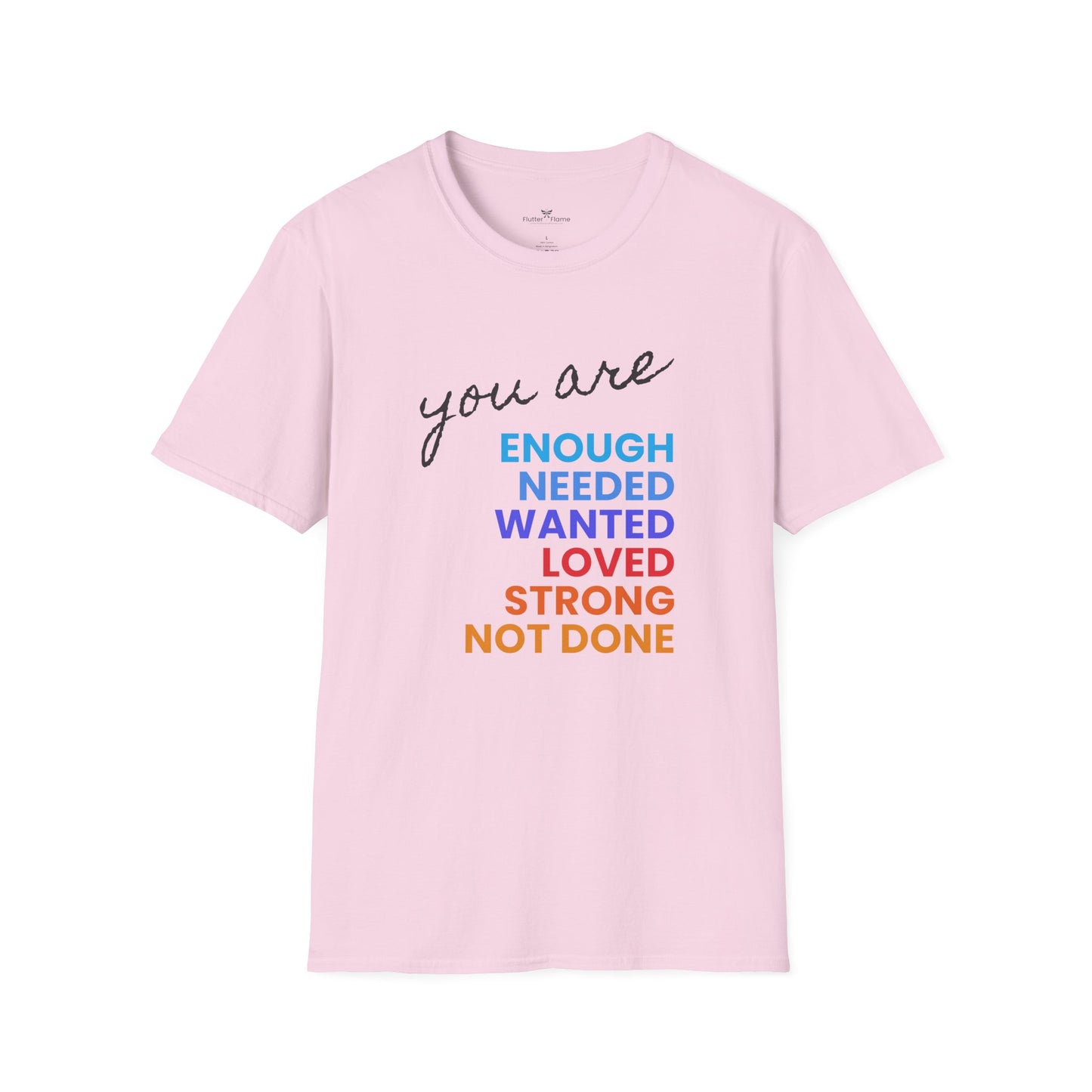 You are Enough (and More) Soft Tee - Unisex Inspirational T-Shirt