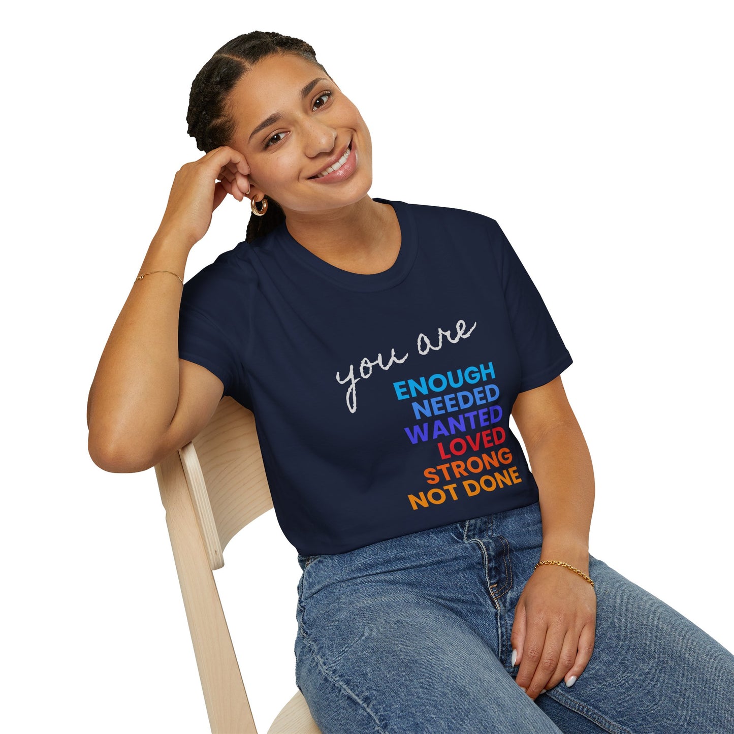 You are Enough (and More) Soft Tee - Unisex Inspirational T-Shirt