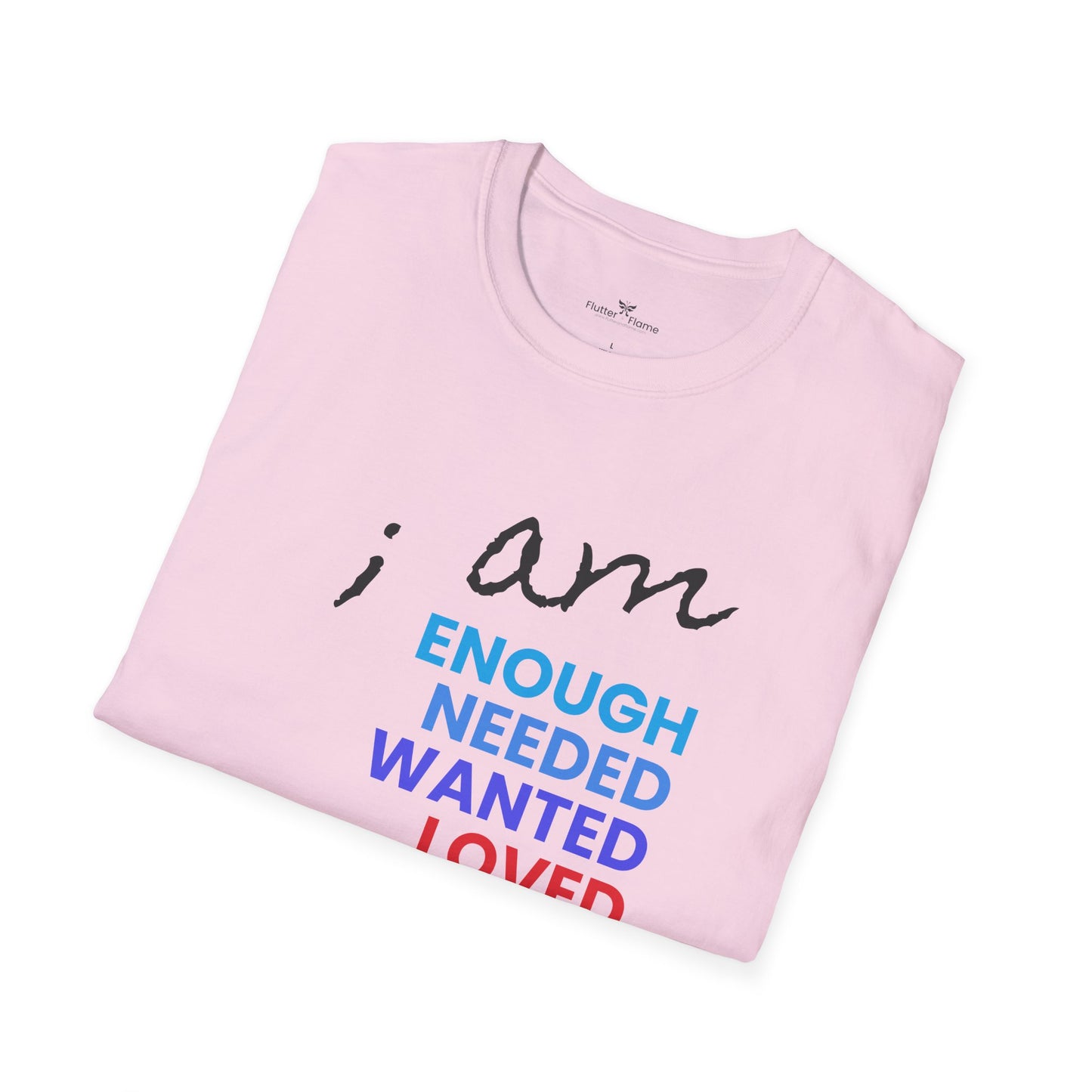 I am Enough (and More) Soft Tee - Unisex Inspirational T-Shirt
