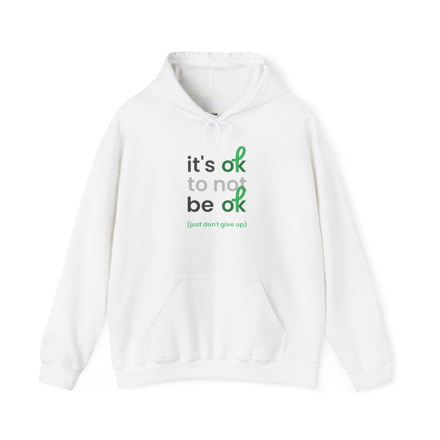 It's OK To Not Be OK Hoodie - Unisex Inspirational Hooded Sweatshirt