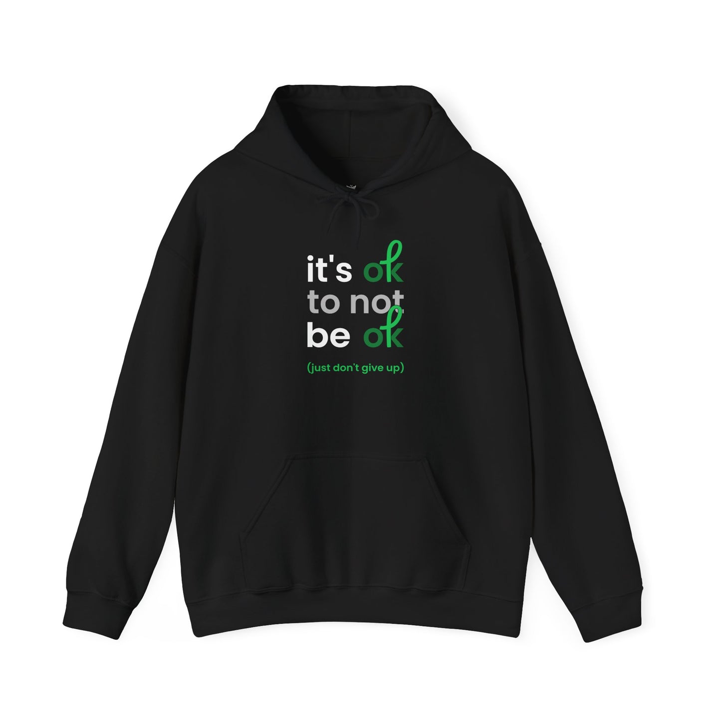 It's OK To Not Be OK Hoodie - Unisex Inspirational Hooded Sweatshirt